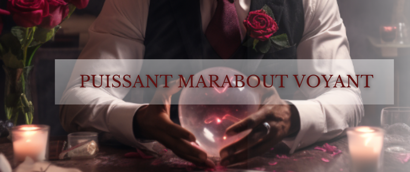 puissant Marabout voyant medium